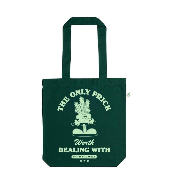 "Only prick worth dealing with" Tote Bag